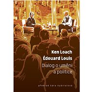 Dialog o umění a politice - Ken Loach; Édouard Louis