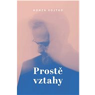Prostě vztahy - Honza Vojtko