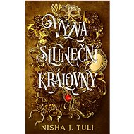Výzva sluneční královny - Nisha J. Tuli