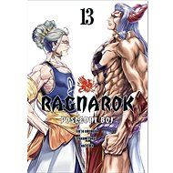 Ragnarok: Poslední boj 13 - Šin'ja Umemura; Takumi Fukui;  Adžičika  Takumi Fukui; Šin'ja Umemura; Adžičika