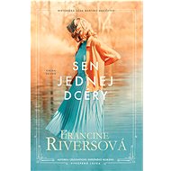 Sen jednej dcéry - Francine Riversová