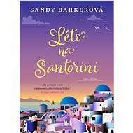 Léto na Santorini - Sandy Barkerová