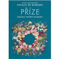 Příze: Hledání vnitřní svobody - Natalia de Barbaro