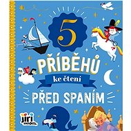 5 příběhů ke čtení Před spaním - 
