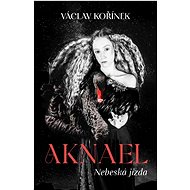 Aknael Nebeská jízda - Václav Kořínek