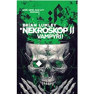 Nekroskop Vampýři! - Brian Lumley