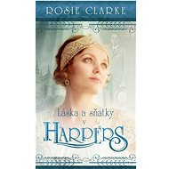 Láska a sňatky v Harpers - Rosie Clarke
