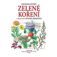 Zelené koření: pěstované i plané - Dagmar Lánská