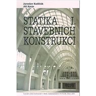 Statika stavebních konstrukcí I. - Jaroslav Kadlčák; Jiří Kytýr