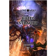 Lone Wolf Kotel strachu: Kniha 9 - Joe Dever