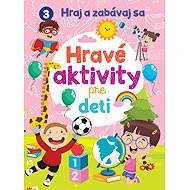 Hravé aktivity pre deti: Hraj a zabávaj sa - 