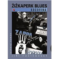 Žižkaperk blues Kocovina - Jiří Fučikovský