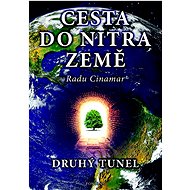 Cesta do nitra Země: Druhý tunel - Radu Cinamar