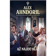 Až najdu klíč - Alexander Ahndoril