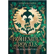 Bohemian Royals Hlava, nebo orel - Lena Valenová