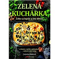 Zelená kuchárka - Katarína Olejárová