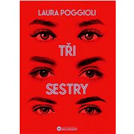 Tři sestry - Laura Poggioli