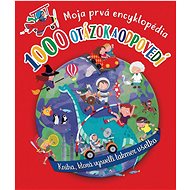 1000 otázok a odpovedí: Moja prvná encyklopédia - 