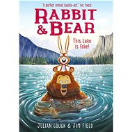 Rabbit and Bear: This Lake is Fake!: Book 6 - 
