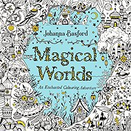 Magical Worlds: An Enchanted Colouring Adventure - 