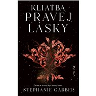 Kliatba pravej lásky - Stephanie Garber