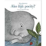 Ako žijú pocity? - Tina Oziewiczová; Aleksandra Zającová