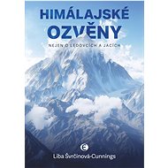 Himálajské ozvěny - Liba Švrčinová-Cunnings