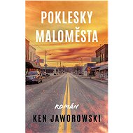 Poklesky maloměsta - Ken Jaworowski