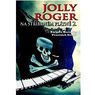 Jolly Roger na stříbrném plátně 2. - Jacques Marseille; František Kuník