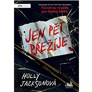 Jen pět přežije - Holly Jacksonová  Holly Jacksonová