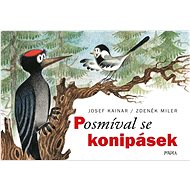 Posmíval se konipásek - Josef Kainar