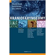 Kraniofaryngeomy - Mikuláš Kosák; David Netuka; Jana Ježková