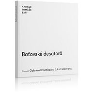Baťovské desatorá - Gabriela Končitíková; Jakub Malovaný  Gabriela Končitíková; Jakub Malovaný