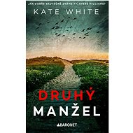 Druhý manžel - Kate White