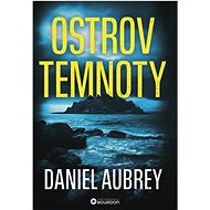 Ostrov temnoty - Daniel Aubrey