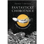 Fantastické chobotnice - Michael Stavarič
