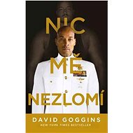 Nic mě nezlomí - David Goggins