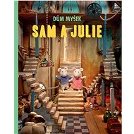 Dům myšek Sam a Julie - Karina Schaapman