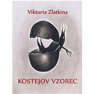 Kostejov vzorec - Viktoria Zlatkina