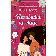 Nezabudni na mňa - Julie Soto
