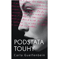 Podstata touhy - Carla Guelfenbein