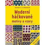 Moderní háčkované motivy a vzory - K.B. Brenda Anderson