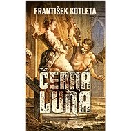 Černá luna - František Kotleta