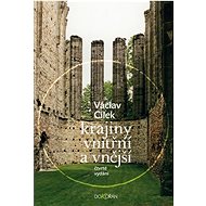 Krajiny vnitřní a vnější - Václav Cílek