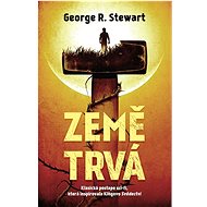 Země trvá - George R. Stewart