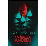 Vyžádejte si Andreu - Noelle W. Ihli