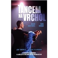 Tancem na vrchol - Jan Tománek; Marie Vejvodová