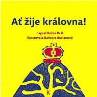 Ať žije královna! - Robin Král; Barbora Burianová