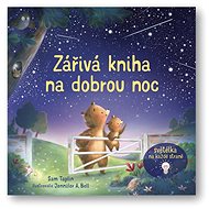Zářivá kniha na dobrou noc - Sam Taplin; Jennifer Bell