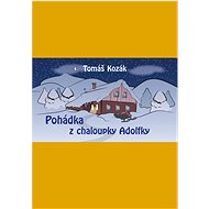 Pohádky z chaloupky Adolfky - Tomáš Kozák